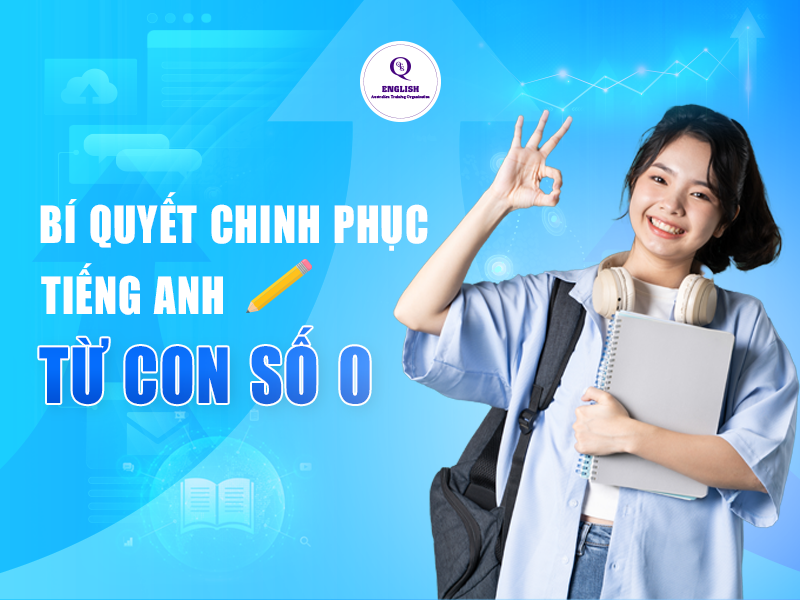 Bí quyết chinh phục tiếng Anh từ con số 0