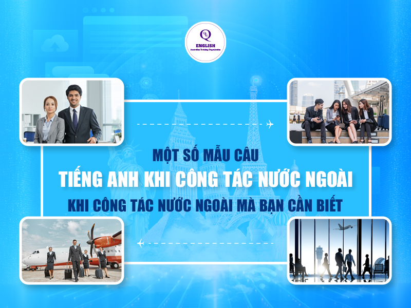 Một số mẫu câu tiếng Anh khi công tác nước ngoài mà bạn cần biết