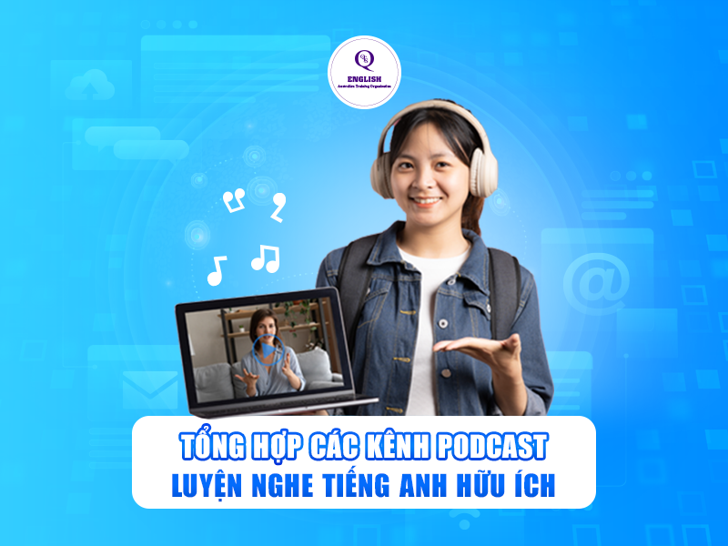 Tổng hợp các kênh Podcast luyện nghe tiếng Anh hữu ích