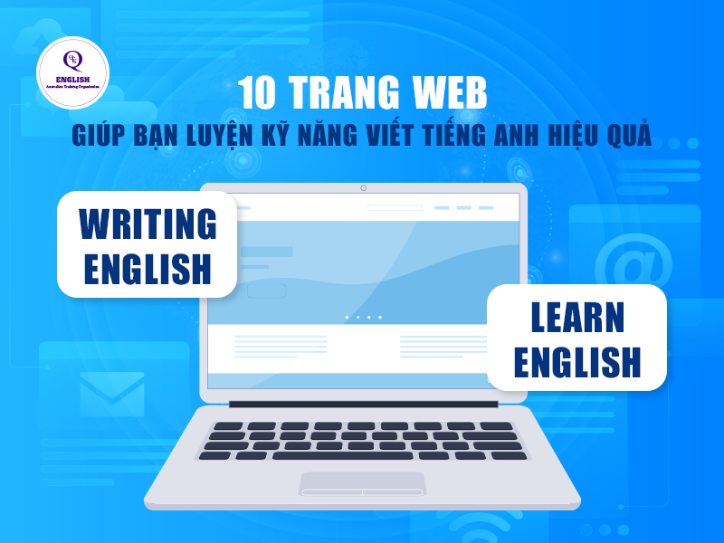 10 Trang web giúp bạn luyện kỹ năng viết tiếng Anh hiệu quả