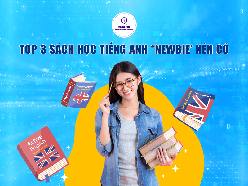 Top 3 sách học tiếng Anh “Newbie” nên có