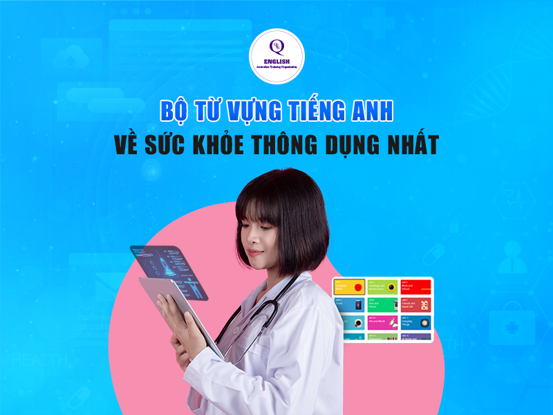 Bộ từ vựng tiếng Anh về sức khỏe thông dụng nhất