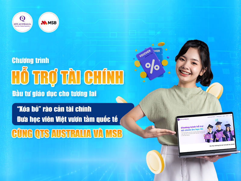 Chương trình Hỗ trợ tài chính - Đầu tư giáo dục cho tương lai được triển khai bởi QTS Australia và Ngân hàng MSB