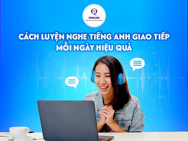 Phương pháp luyện nghe tiếng Anh hiệu quả