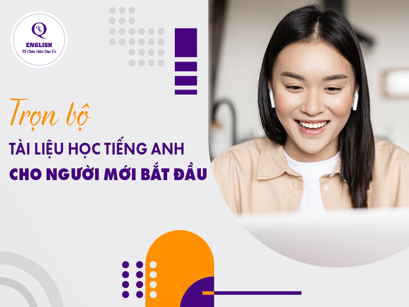 Trọn bộ tài liệu học tiếng Anh cho người mới bắt đầu