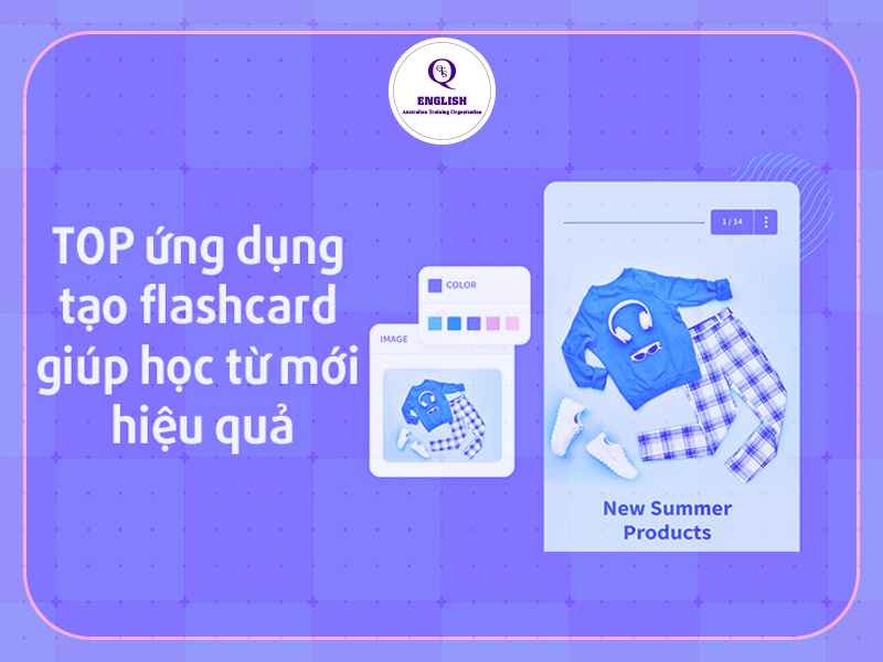 Top ứng dụng, website giúp tạo và học Flashcard tiếng Anh chuyên ngành miễn phí